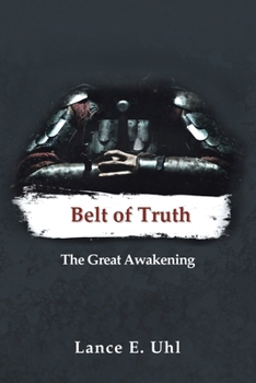 BELT OF TRUTH: THE GREAT AWAKENING