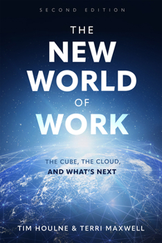 Paperback The New World of Work Second Edition: The Cube, the Cloud, and What's Next Book