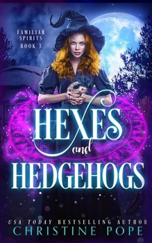 Paperback Hexes and Hedgehogs: A Witchy Cozy Paranormal Mystery Book