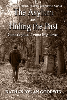 The Asylum / Hiding The Past - Book  of the Forensic Genealogist