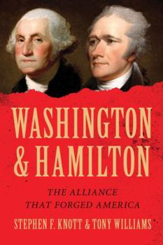 Hardcover Washington and Hamilton: The Alliance That Forged America Book