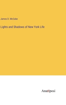 Hardcover Lights and Shadows of New York Life Book