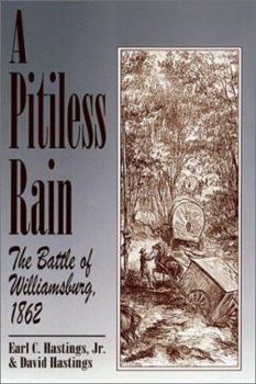 Hardcover A Pitiless Rain: The Battle of Williamsburg, 1862 Book