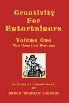 Hardcover Creativity for Entertainers Vol. I: The Creative Process Book