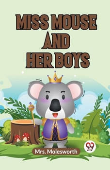 Paperback Miss Mouse And Her Boys Book