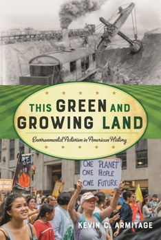 Hardcover This Green and Growing Land: Environmental Activism in American History Book