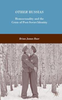 Hardcover Other Russias: Homosexuality and the Crisis of Post-Soviet Identity Book