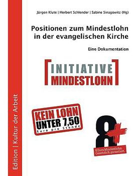 Paperback Positionen zum Mindestlohn in der evangelischen Kirche: Eine Dokumentation [German] Book
