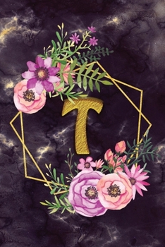 T: Personalized Dot Grid Bullet BUJO Notebook Journal Modern Floral Gold Initial Monogram Letter T - Many Usage Handy Travel Size For Women Teens