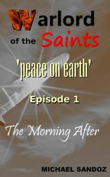 Paperback Warlord of the Saints: The Morning After Book