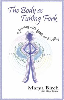 Paperback The Body As Tuning Fork Book