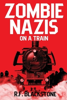 Paperback Zombie Nazis on a Train Book