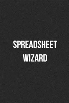 Spreadsheet Wizard: Blank Lined Journal For Accountants CPA Accountancy Notebook Accounting Coworker Gag Gift