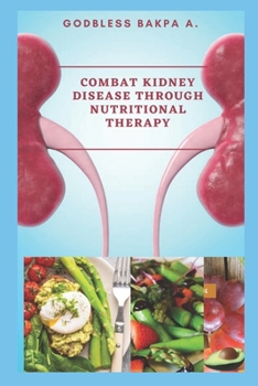 Paperback Combat Kidney Disease Through Nutritional Therapy Book