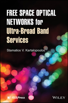 Hardcover Free Space Optical Networks for Ultra-Broad Band Services Book