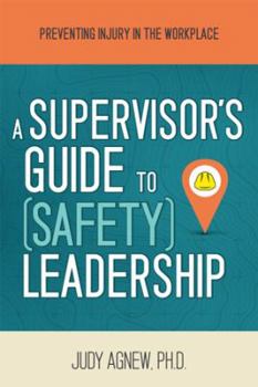 Paperback A Supervisor's Guide to Safety Leadership Book