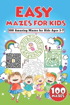 Paperback Easy Mazes for Kids: 100 Amazing Mazes for Kids Ages 3-7 Book