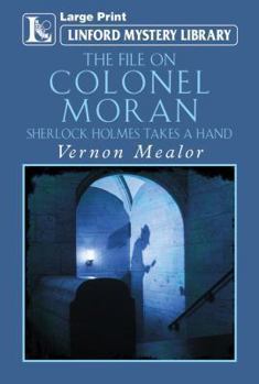 Paperback The File on Colonel Moran: Sherlock Holmes Takes a Hand [Large Print] Book