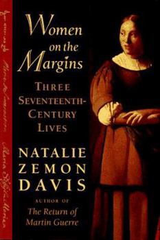 Hardcover Women on the Margins: Three Seventeenth-Century Lives Book