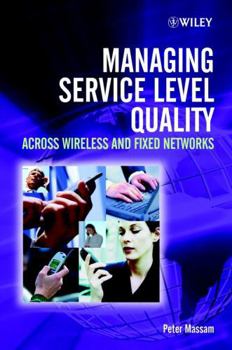 Hardcover Managing Service Level Quality Across Wireless and Fixed Networks Book