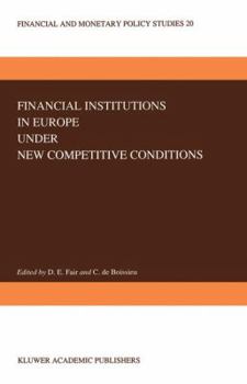 Paperback Financial Institutions in Europe Under New Competitive Conditions Book