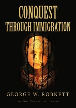 Paperback Conquest Through Immigration Book