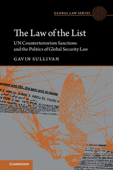 Hardcover The Law of the List: Un Counterterrorism Sanctions and the Politics of Global Security Law Book