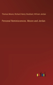 Hardcover Personal Reminiscences. Moore and Jerdan Book