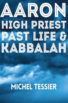 Paperback Aaron High Priest Past Life & Kabbalah Book