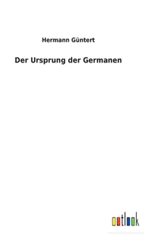 Hardcover Der Ursprung der Germanen [German] Book