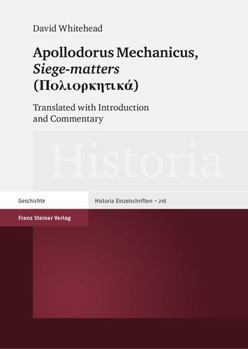 Hardcover Apollodorus Mechanicus: Siege-Matters (Poliorketika): Translated with Introduction and Commentary Book