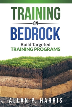Paperback Training on Bedrock: Build Targeted Training Programs Book