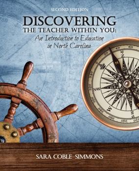 Spiral-bound Discovering the Teacher Within You: An Introduction to Education in North Carolina Book