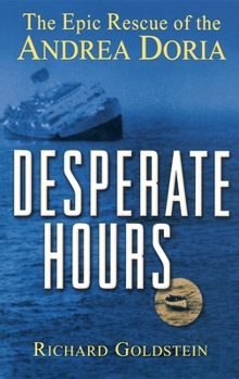 Hardcover Desperate Hours: The Epic Rescue of the Andrea Doria Book