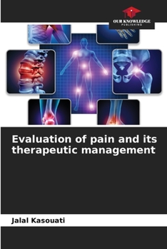 Paperback Evaluation of pain and its therapeutic management Book