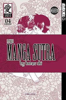 Manga Sutra (Futari H), Volume 4 - Orgasm - Book  of the Manga Sutra (Futari Ecchi)
