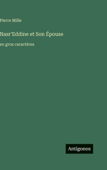 Nasr'Eddine et Son Épouse: en gros caractères (French Edition)