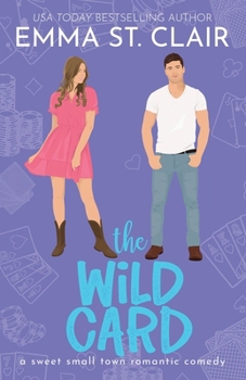 The Wild Card: A Sweet Small-Town Romantic Comedy (Love Stories in Sheet Cake Sweet Rom Com Series)