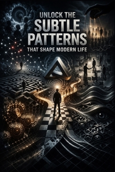 Paperback Unlock the Subtle Patterns That Shape Modern Life. Book