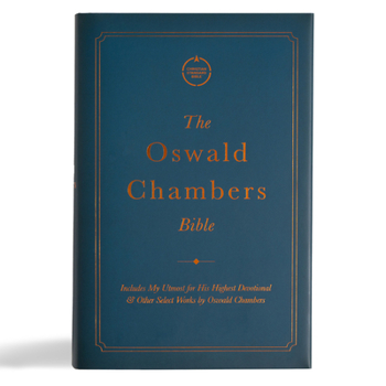 Hardcover CSB Oswald Chambers Bible, Cloth Over Board: Includes My Utmost for His Highest Devotional and Other Select Works by Oswald Chambers Book