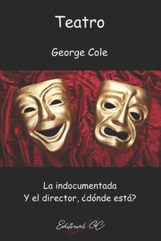 Paperback Teatro: La indocumentada Y el director, ¿dónde está? [Spanish] Book