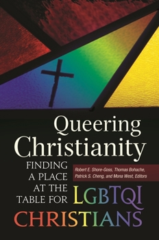 Hardcover Queering Christianity: Finding a Place at the Table for LGBTQI Christians Book