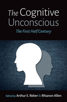 Hardcover The Cognitive Unconscious: The First Half Century Book