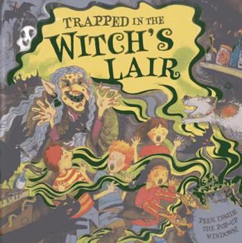 Hardcover Trapped in the Witch's Lair: Peek Inside the Pop-Up Windows! Book