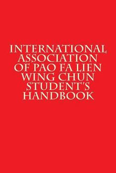 Paperback International Association of Pao Fa Lien Wing Chun Student's Handbook Book
