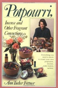 Paperback Potpourri, Incense, and Other Fragrant Concoctions Book