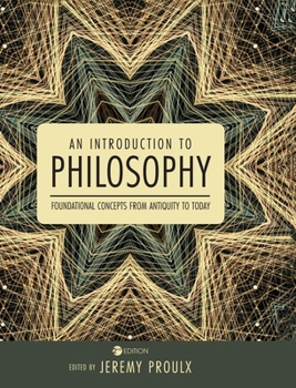 Hardcover An Introduction to Philosophy: Foundational Concepts from Antiquity to Today Book