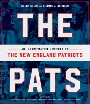 Hardcover The Pats: An Illustrated History of the New England Patriots Book