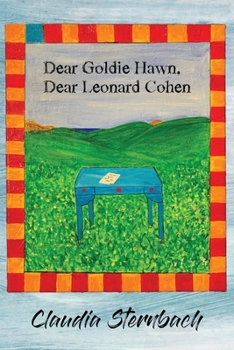 Paperback Dear Goldie Hawn, Dear Leonard Cohen Book