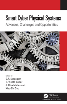 Paperback Smart Cyber Physical Systems: Advances, Challenges and Opportunities Book